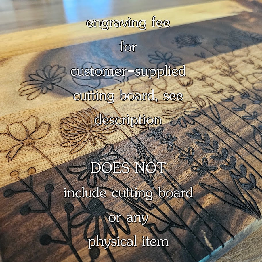 Added Cutting Board Engraving Medium Size (customer supplied product)
