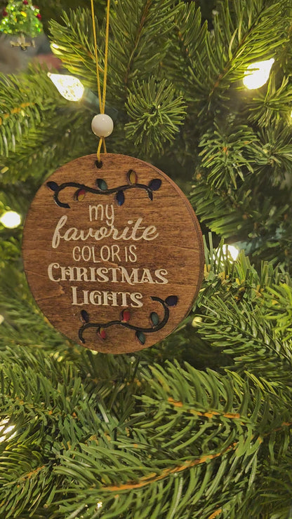 My Favorite Color is Christmas Lights Ornament